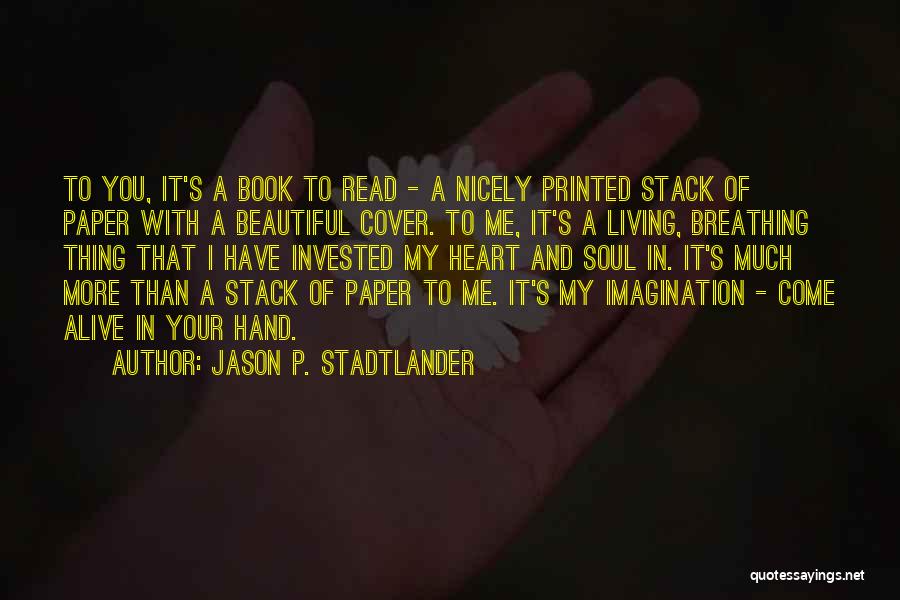 Writing And Imagination Quotes By Jason P. Stadtlander
