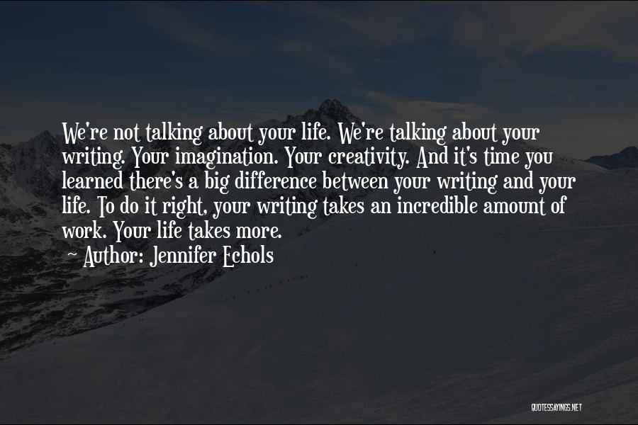 Writing And Imagination Quotes By Jennifer Echols