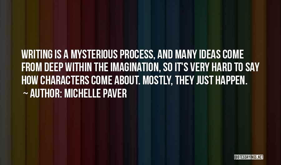 Writing And Imagination Quotes By Michelle Paver