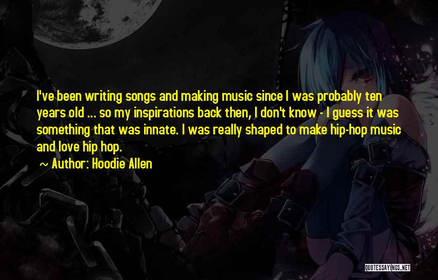 Writing And Inspiration Quotes By Hoodie Allen