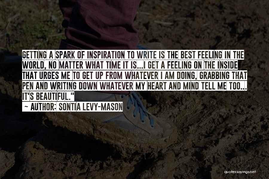 Writing And Inspiration Quotes By Sontia Levy-Mason
