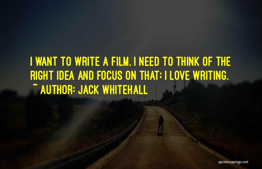 Writing And Love Quotes By Jack Whitehall