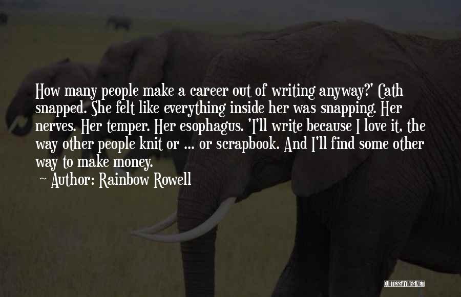 Writing And Love Quotes By Rainbow Rowell