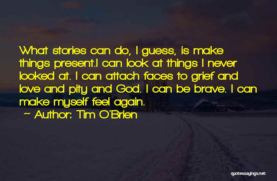 Writing And Love Quotes By Tim O'Brien