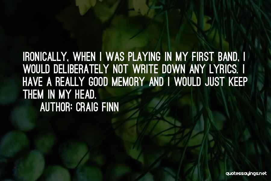 Writing And Memory Quotes By Craig Finn