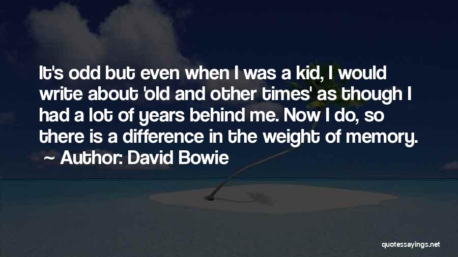 Writing And Memory Quotes By David Bowie