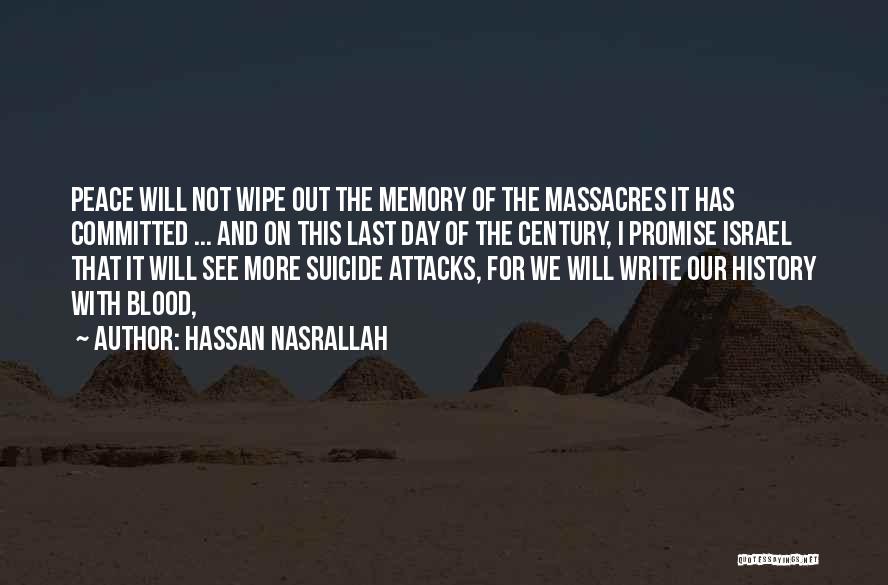 Writing And Memory Quotes By Hassan Nasrallah