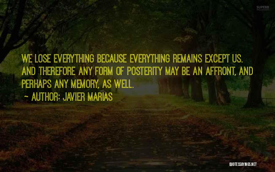 Writing And Memory Quotes By Javier Marias