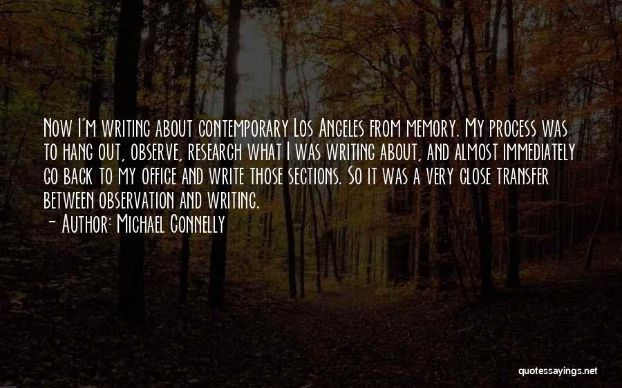Writing And Memory Quotes By Michael Connelly