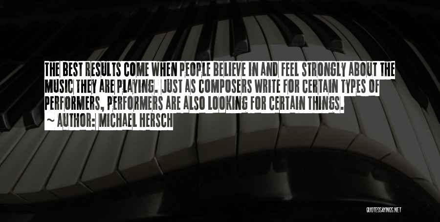 Writing And Music Quotes By Michael Hersch