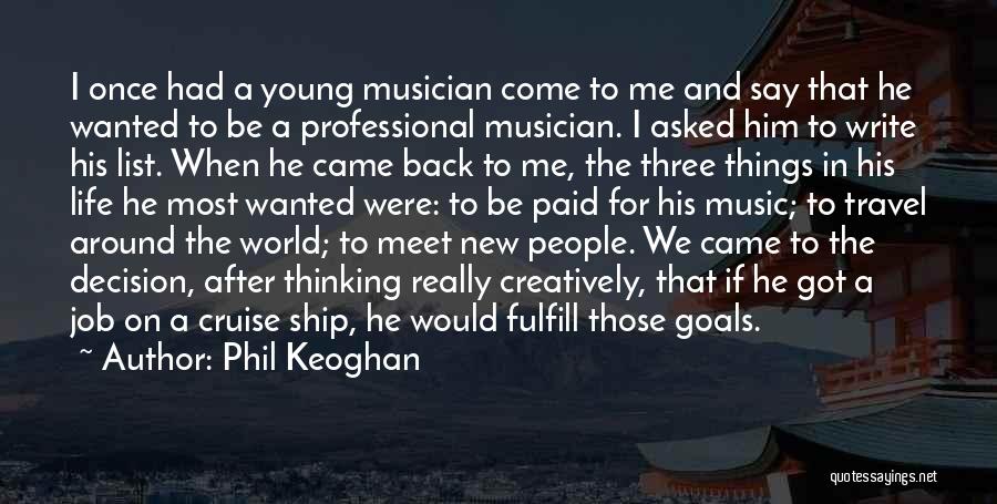 Writing And Music Quotes By Phil Keoghan