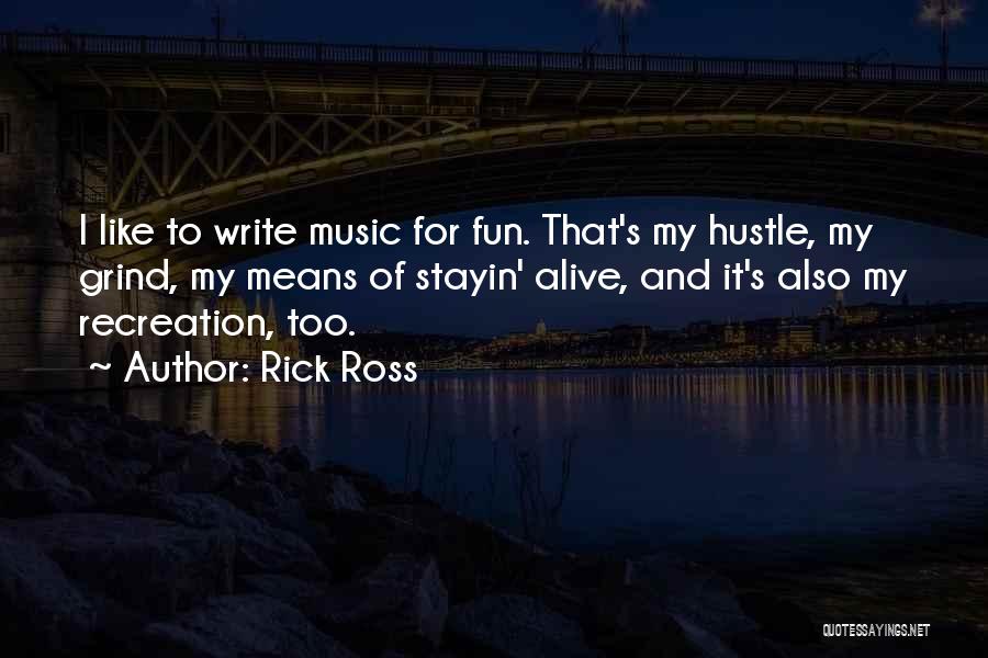 Writing And Music Quotes By Rick Ross