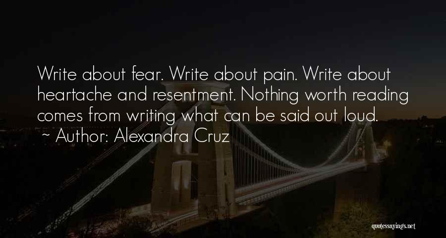 Writing And Pain Quotes By Alexandra Cruz