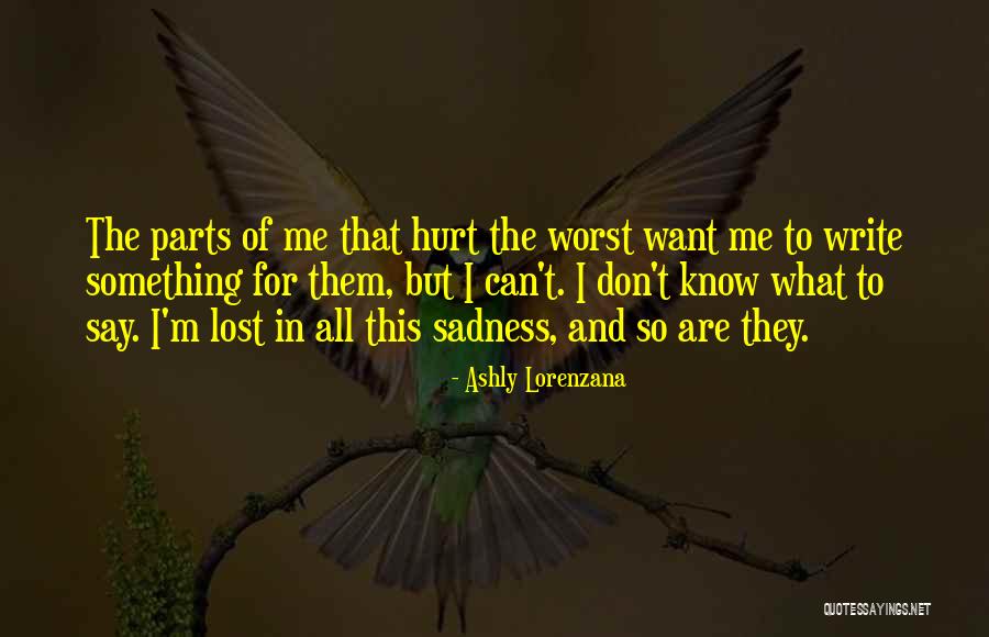 Writing And Pain Quotes By Ashly Lorenzana