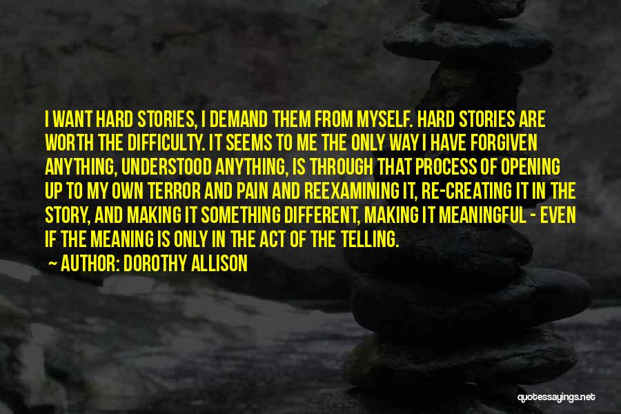 Writing And Pain Quotes By Dorothy Allison