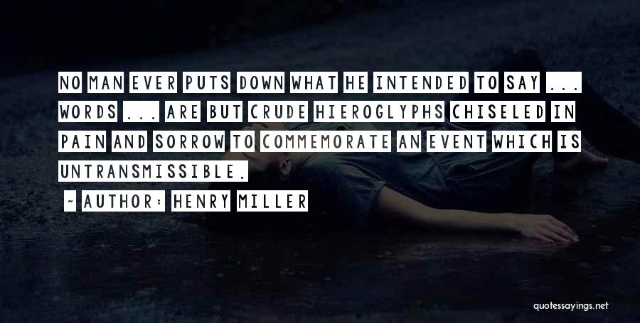 Writing And Pain Quotes By Henry Miller