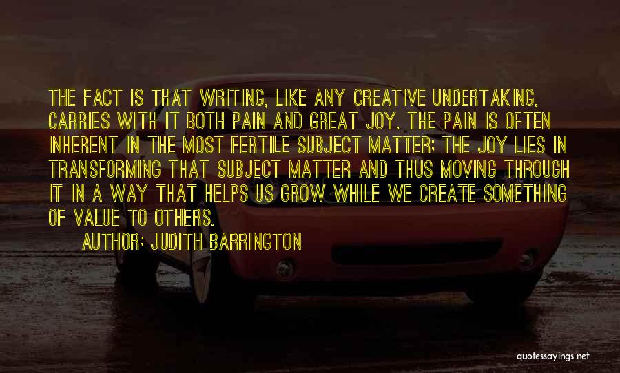 Writing And Pain Quotes By Judith Barrington