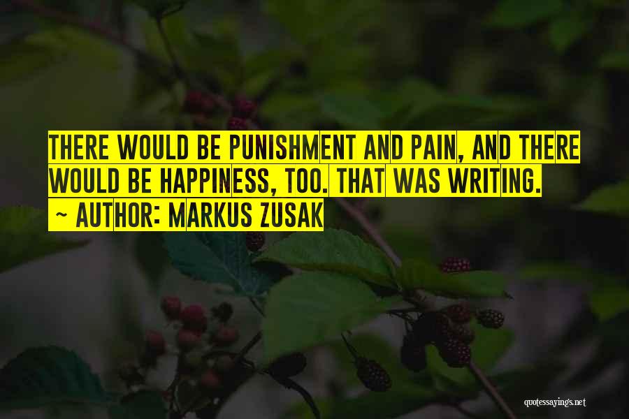 Writing And Pain Quotes By Markus Zusak