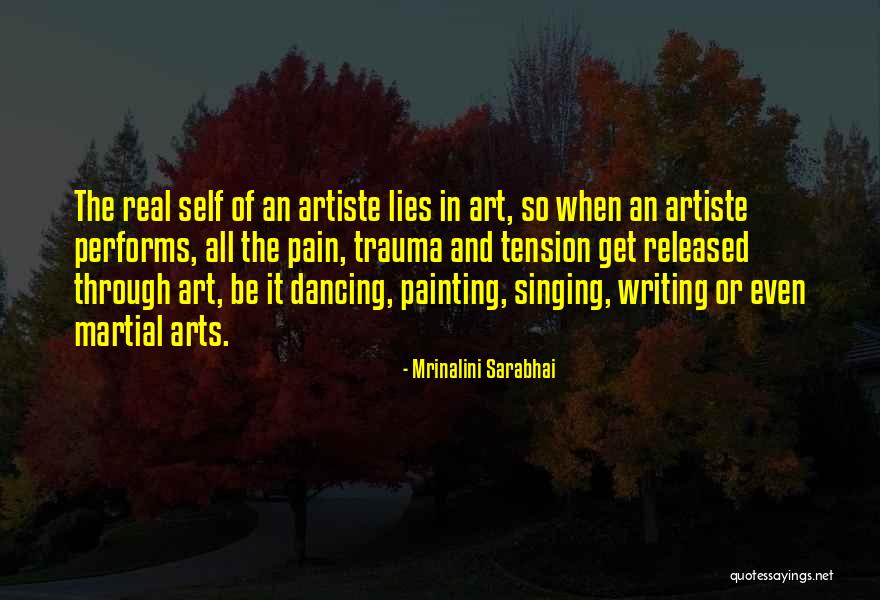 Writing And Pain Quotes By Mrinalini Sarabhai