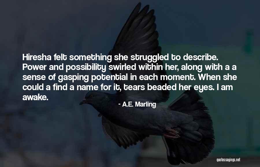 Writing And Power Quotes By A.E. Marling Writing And Power Quotes By A.E. Marling