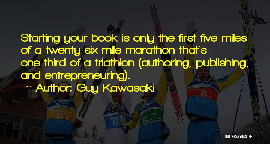 Writing And Publishing Quotes By Guy Kawasaki