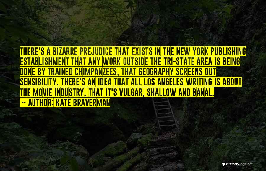 Writing And Publishing Quotes By Kate Braverman