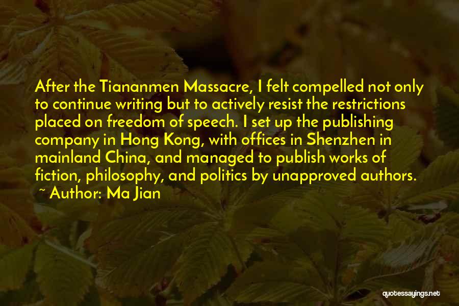 Writing And Publishing Quotes By Ma Jian