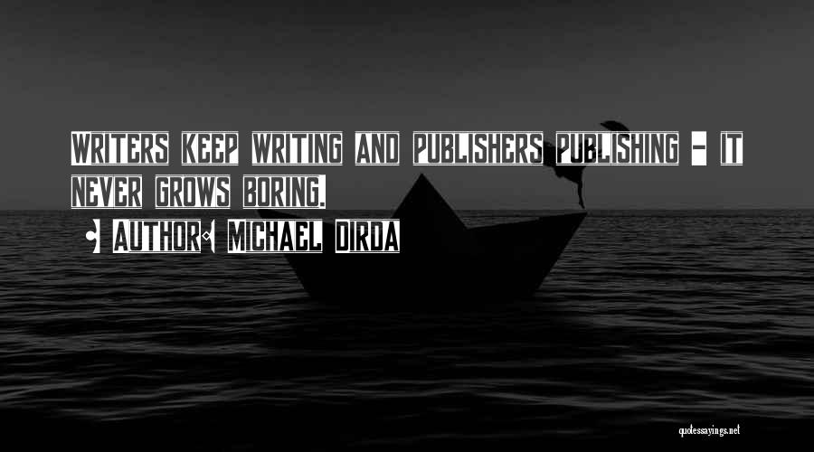 Writing And Publishing Quotes By Michael Dirda