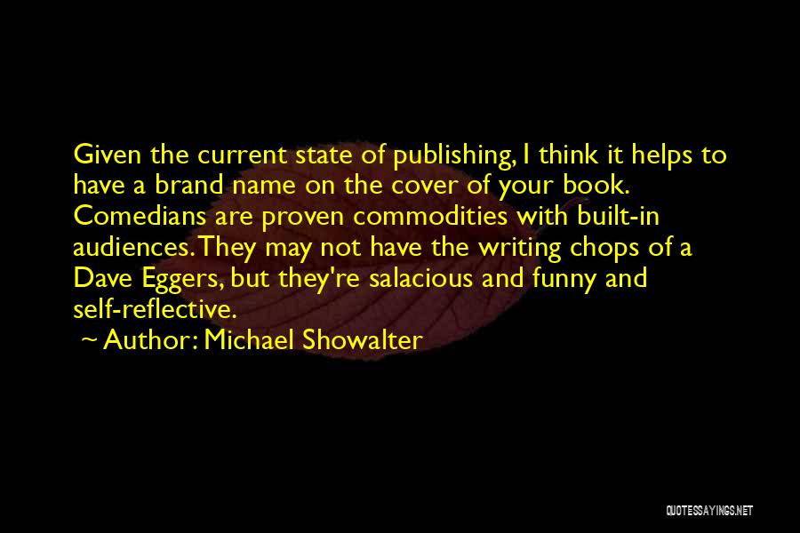 Writing And Publishing Quotes By Michael Showalter