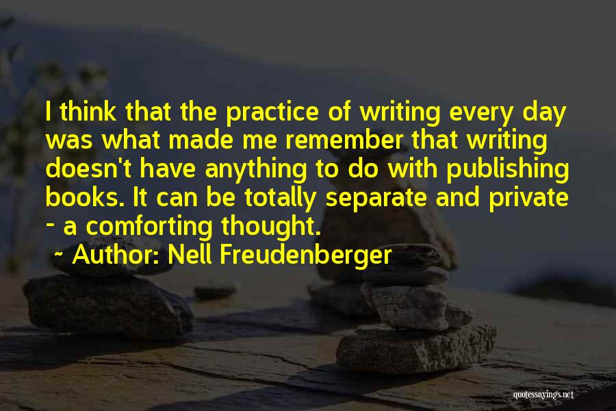 Writing And Publishing Quotes By Nell Freudenberger