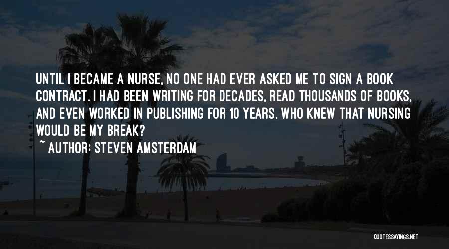 Writing And Publishing Quotes By Steven Amsterdam