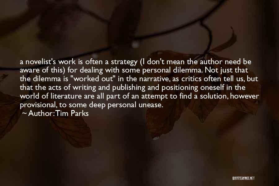 Writing And Publishing Quotes By Tim Parks