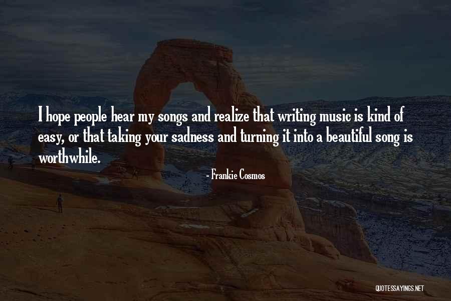 Writing And Sadness Quotes By Frankie Cosmos Writing And Sadness Quotes By Frankie Cosmos