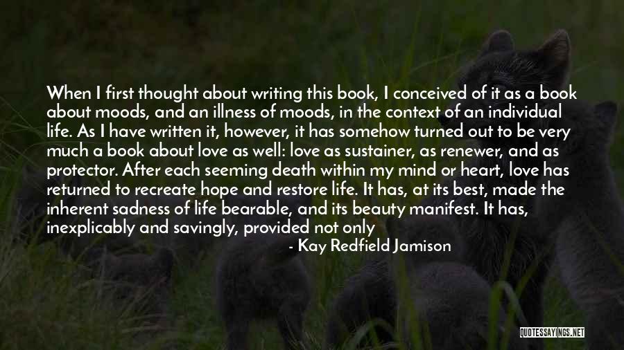 Writing And Sadness Quotes By Kay Redfield Jamison Writing And Sadness Quotes By Kay Redfield Jamison