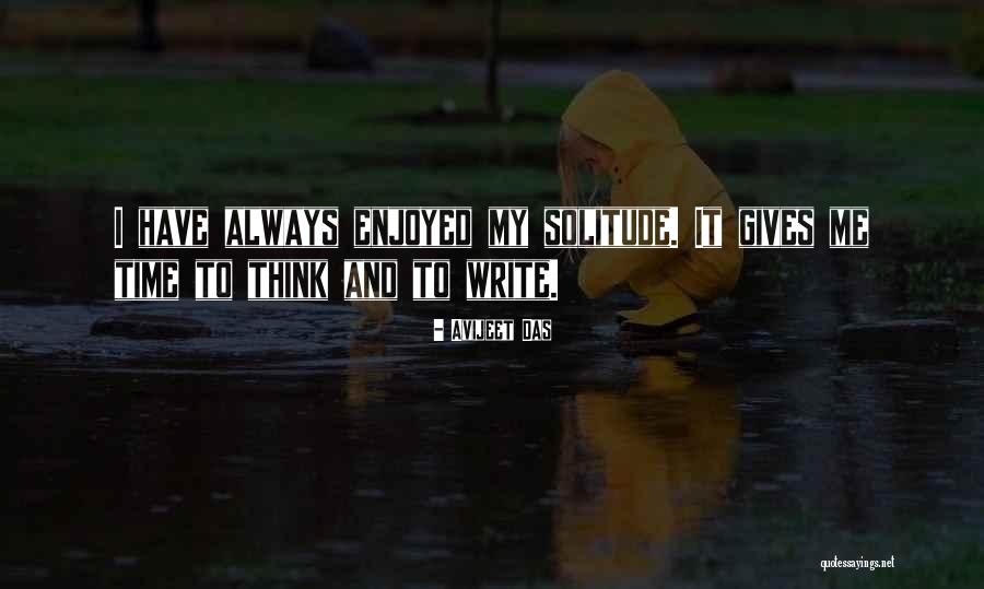 Writing And Solitude Quotes By Avijeet Das Writing And Solitude Quotes By Avijeet Das