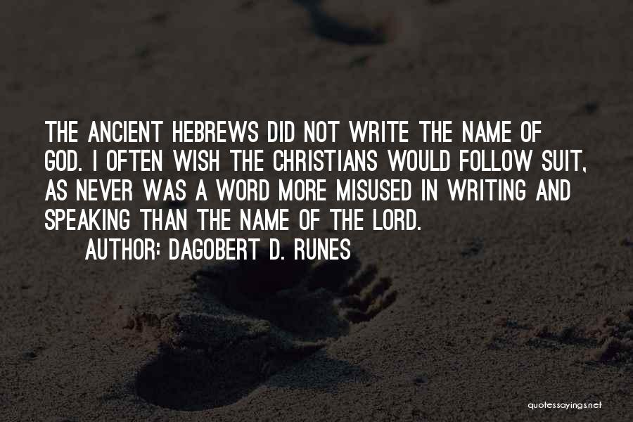 Writing And Speaking Quotes By Dagobert D. Runes