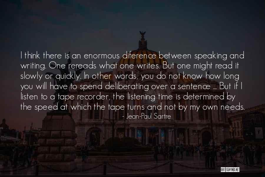 Writing And Speaking Quotes By Jean-Paul Sartre Writing And Speaking Quotes By Jean-Paul Sartre