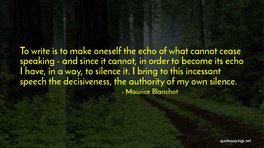 Writing And Speaking Quotes By Maurice Blanchot Writing And Speaking Quotes By Maurice Blanchot