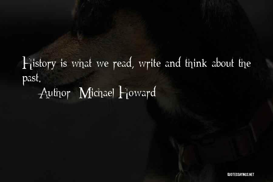Writing And Thinking Quotes By Michael Howard