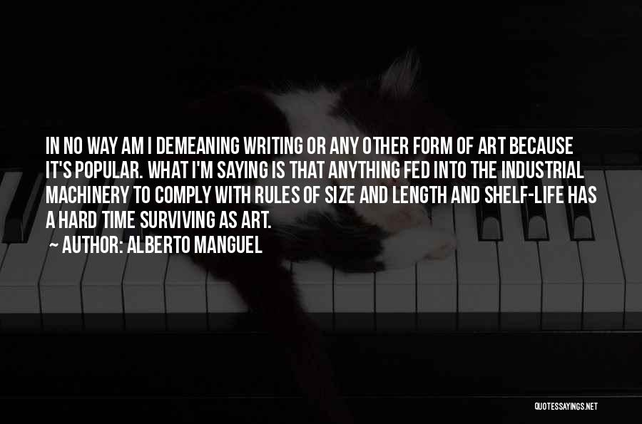 Writing As An Art Form Quotes By Alberto Manguel