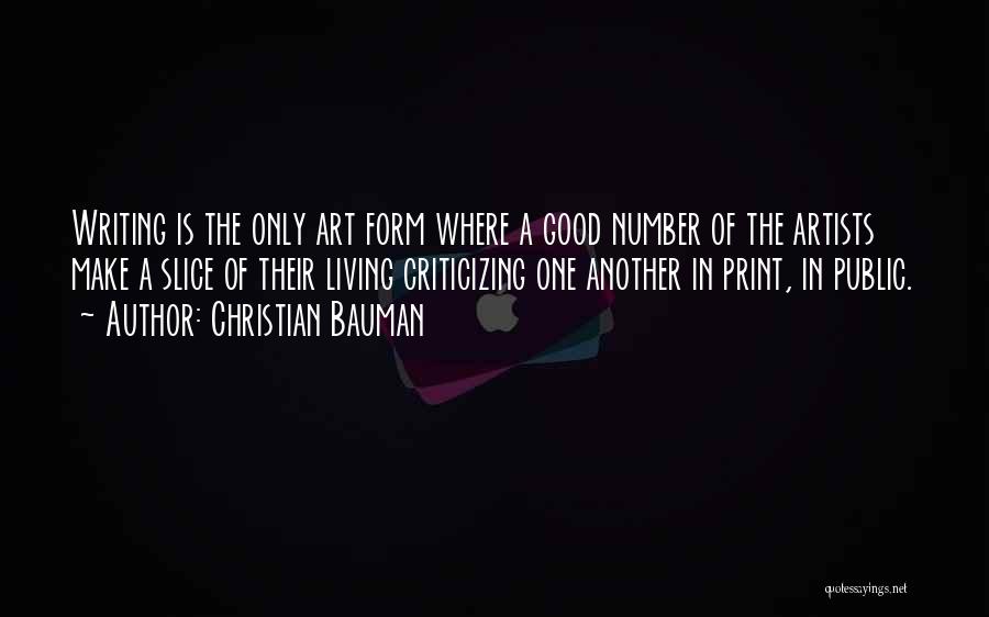Writing As An Art Form Quotes By Christian Bauman