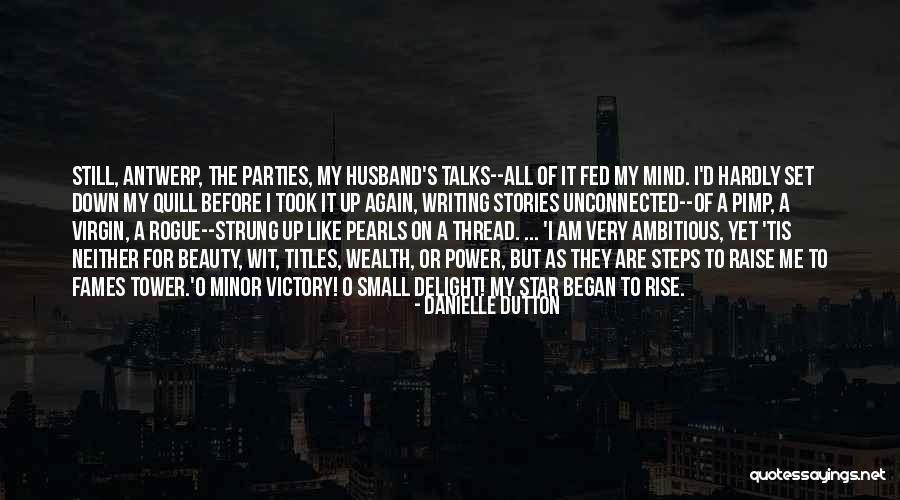 Writing As Power Quotes By Danielle Dutton Writing As Power Quotes By Danielle Dutton