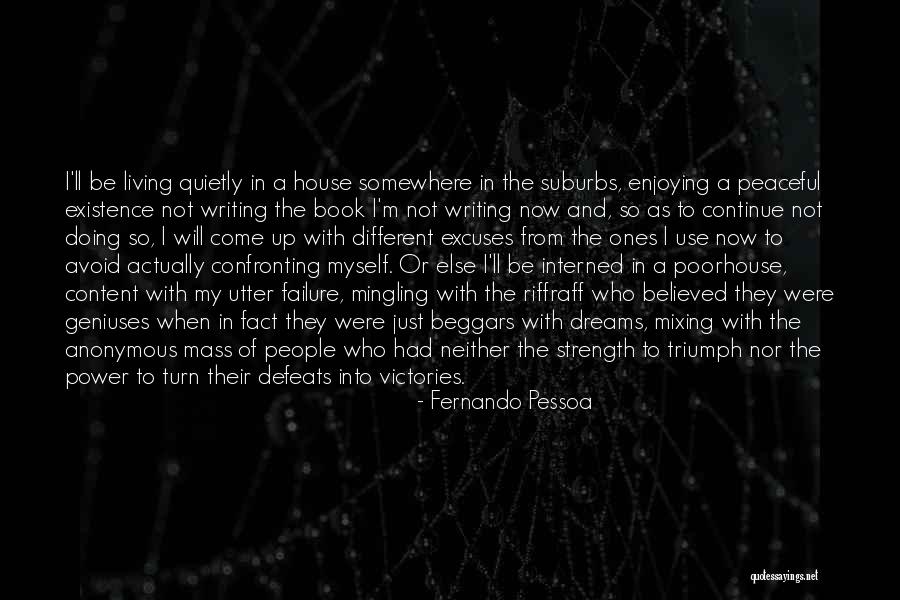 Writing As Power Quotes By Fernando Pessoa Writing As Power Quotes By Fernando Pessoa
