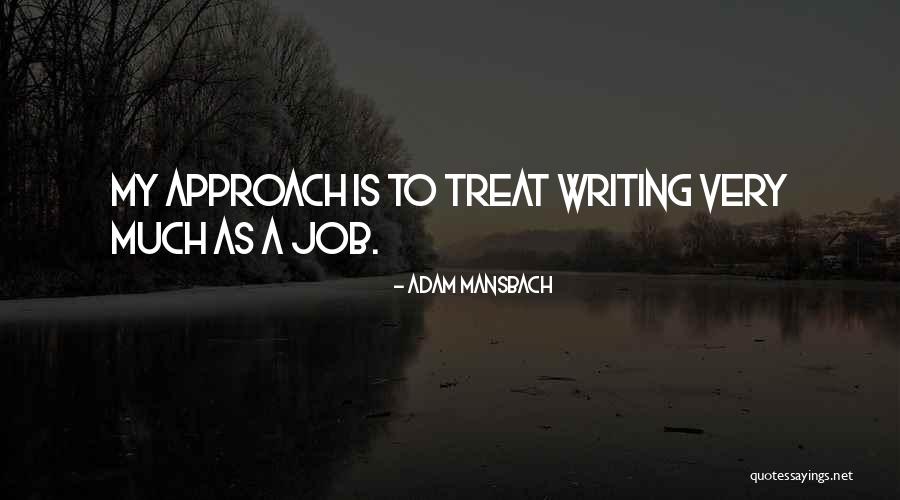 Writing As Quotes By Adam Mansbach Writing As Quotes By Adam Mansbach