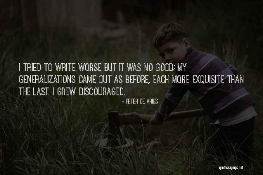 Writing As Quotes By Peter De Vries Writing As Quotes By Peter De Vries