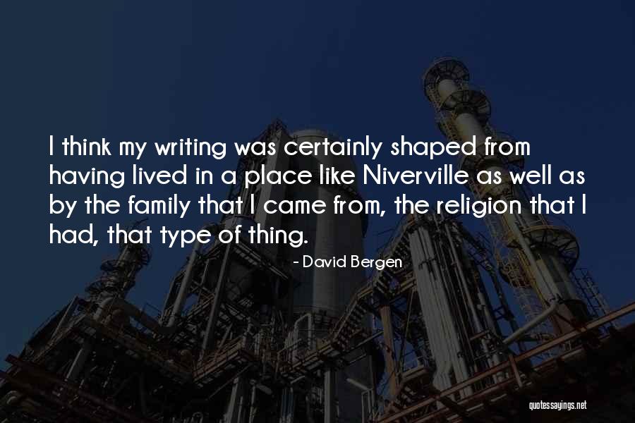 Writing As Religion Quotes By David Bergen Writing As Religion Quotes By David Bergen
