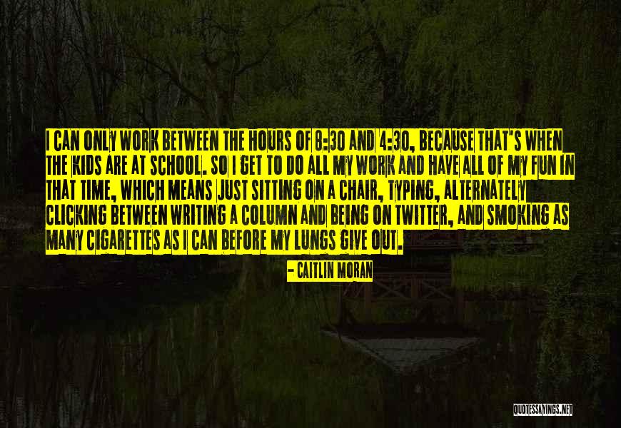 Writing Being Fun Quotes By Caitlin Moran Writing Being Fun Quotes By Caitlin Moran