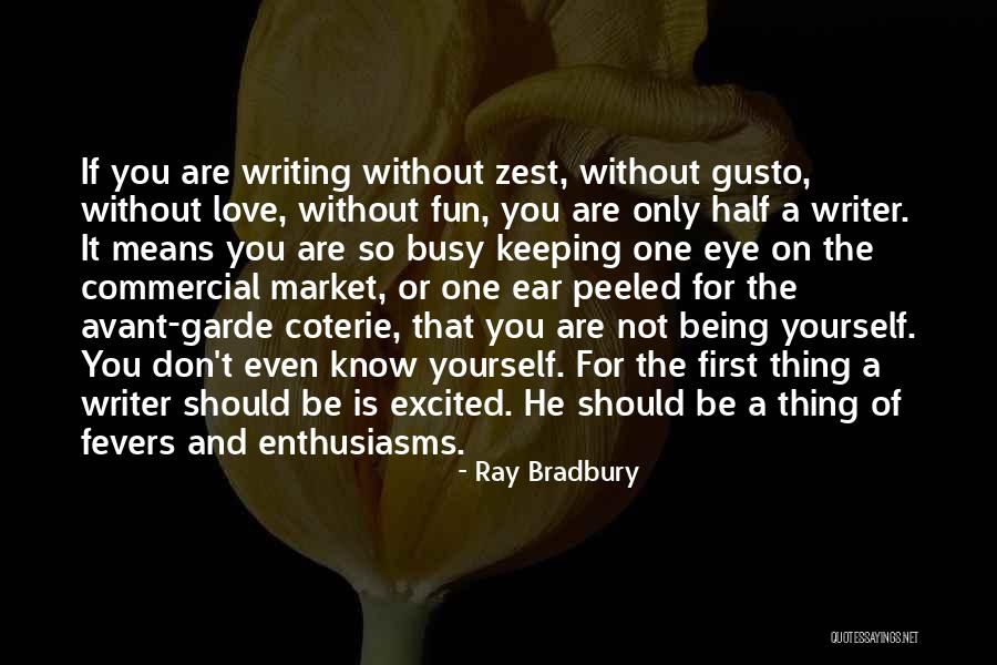 Writing Being Fun Quotes By Ray Bradbury