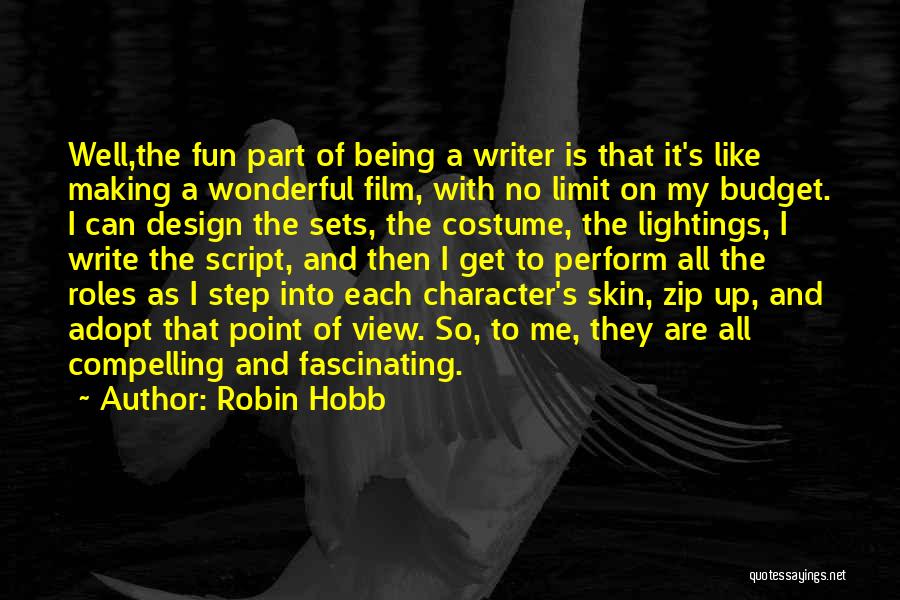 Writing Being Fun Quotes By Robin Hobb