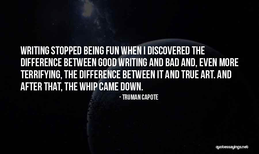 Writing Being Fun Quotes By Truman Capote